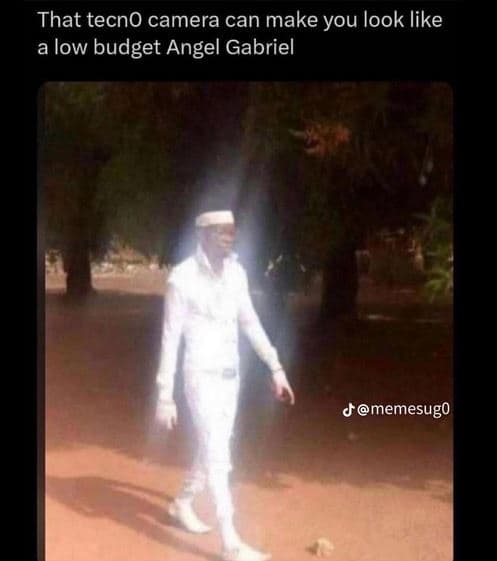 That tecno camera can make you look like a low budget angel gabriel j memesugo