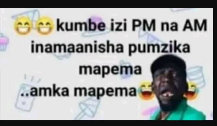 Kumbe izi pm na am inamaanisha pumzika mapema amka mapema