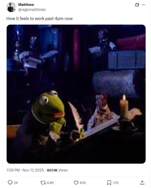 Matthew regionalthicko how it feels to work past 4pm now 7.59 pm nov 17, 8o7.ik