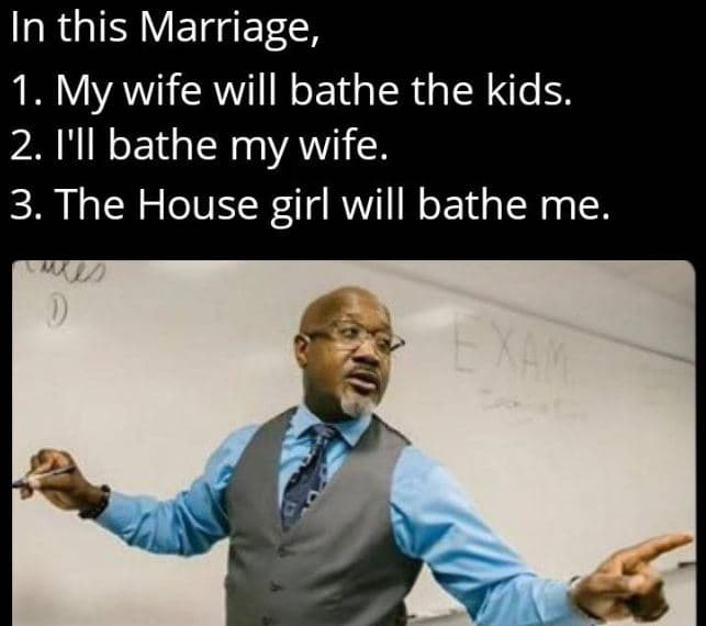 In this marriage, 1. my wife will bathe the kids. 2 i'il bathe my wife 3. the ho