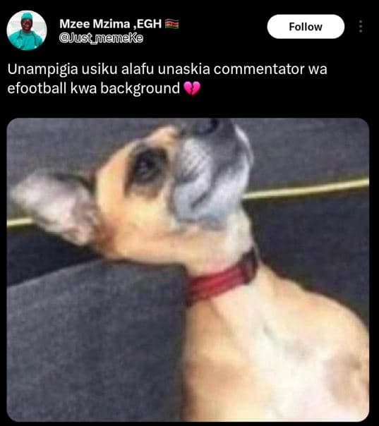 Mzee mzima ,egh just_memeke follow unampigia usiku alafu unaskia commentator wa