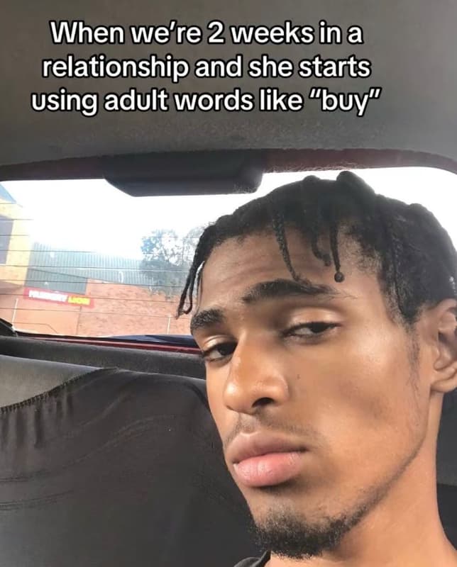 When were 2 weeksina relationship and shestarts using adult words like buy