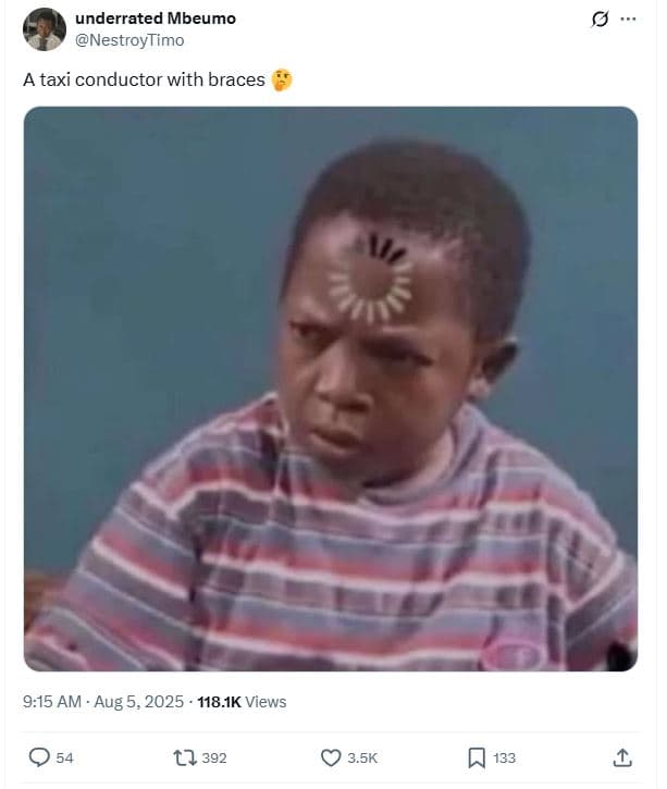 Underrated mbeumo nestroytimo a taxi conductor with braces 9.15 am aug 5, 118.ik