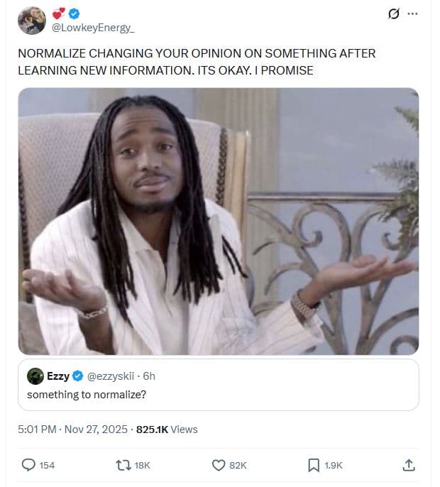 Lowkeyenergy_ normalize changing your opinion on something after learning new in