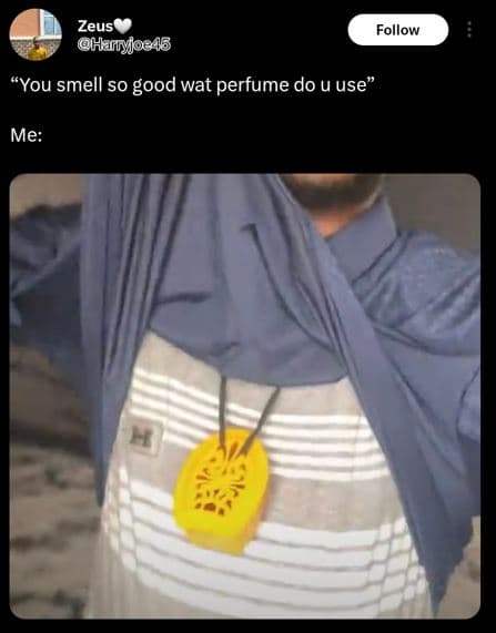 Zeus hhariyjoeas follow you smell so good wat perfume do u use me
