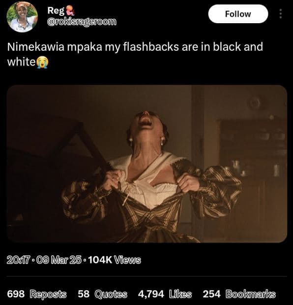 Reg kisrageioom follow nimekawia mpaka my flashbacks are in black and white 20,1