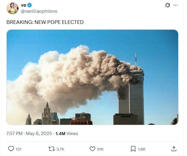 Vanillaopinions breaking new pope elected 7.57 pm . may 8, 1.4m views t2 37k 51k