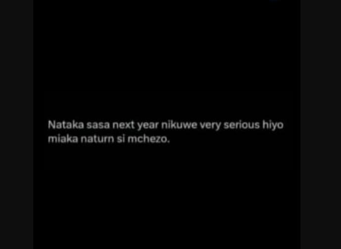 Nataka sasa next year nikuwe very serious hiyo mlaka naturn sl mchezo