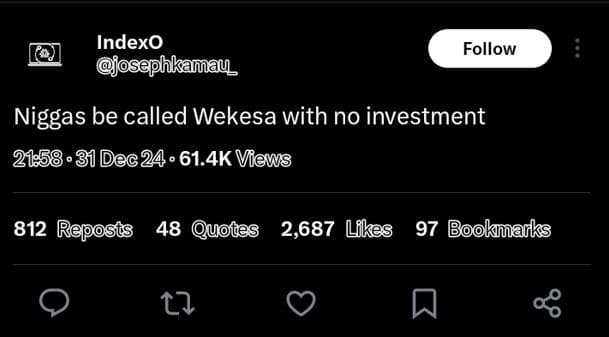 Indexo josephkamau follow niggas be called wekesa with no investment 31d8c24. 61