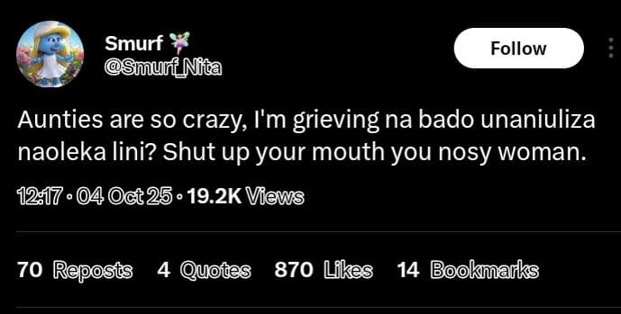 Smurf smunf mla follow aunties are so crazy i'm grieving na bado unaniuliza naol