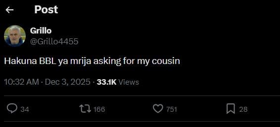 Post grillo grillo4455 hakuna bblya mrija asking for my cousin 10.32 am dec 3, 3