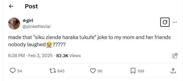 Post girl pinketteviar made that siku ziende haraka tukufe joke to my mom and he