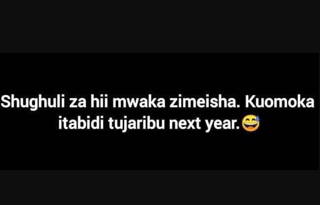 Shughuli za hii mwaka zimeisha. kuomoka itabidi tujaribu next year.