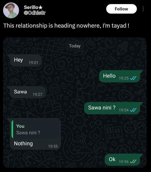 Serillo odhissr follow this relationship is heading nowhere, i'm tayad ! today h