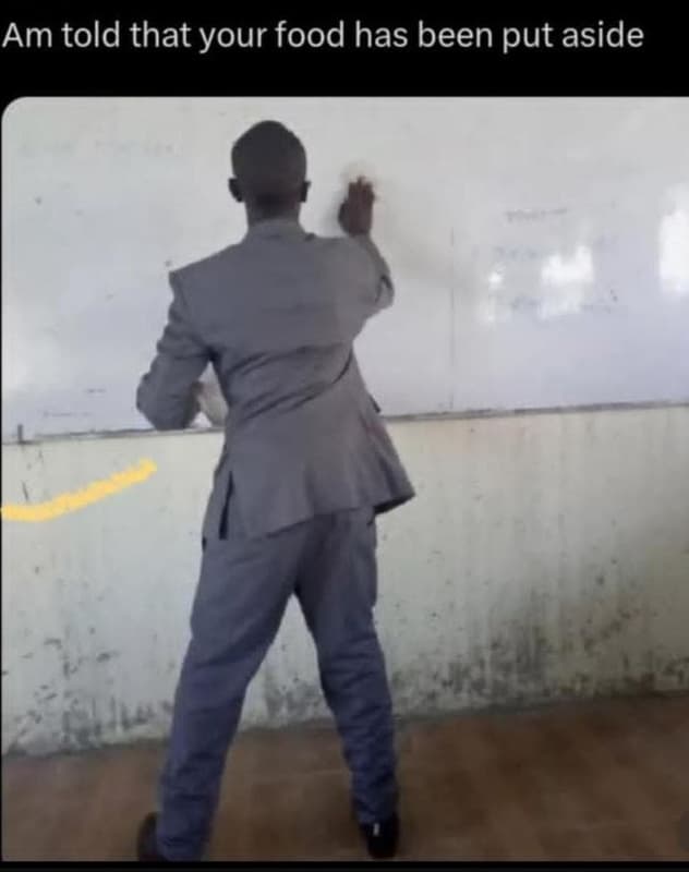 Am told that your food has been put aside