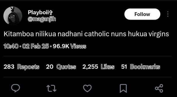 Playboiit maganjih follow kitamboa nilikua nadhani catholic nuns hukua virgins 0