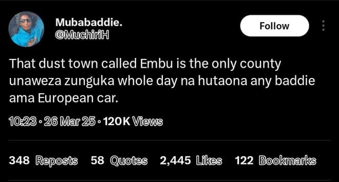 Mubabaddie. muchirfh follow that dust town called embu is the only county unawez