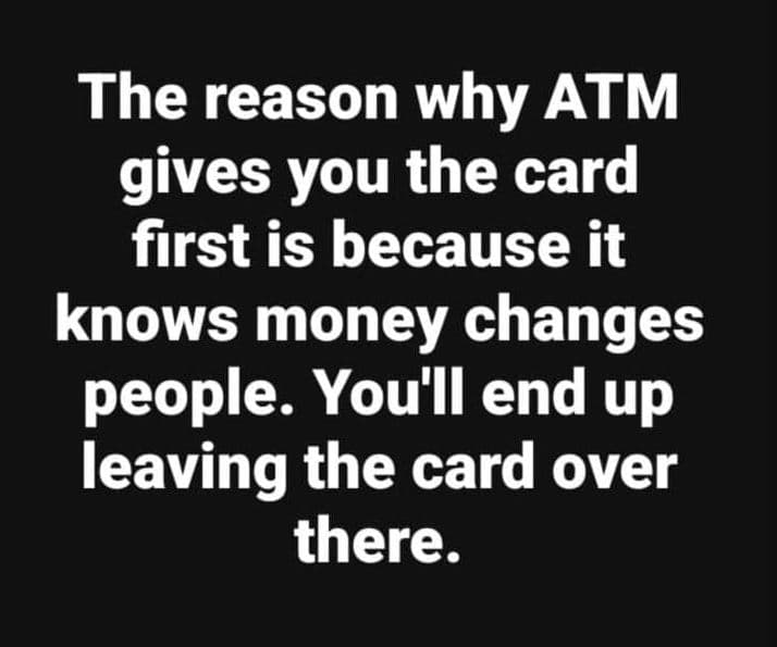The reason why atm gives you the card first is because it knows money changes pe