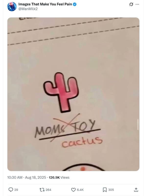 Images that make you feel pain manmilk2 4 momg ioy cactus 10.30 am aug 18, 126.9