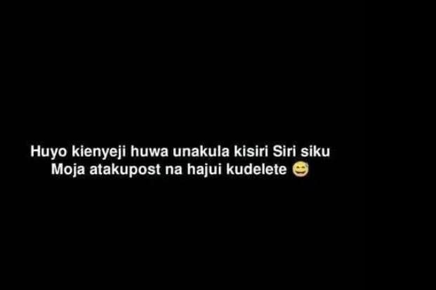 Huyo kienyeji huwa unakula kisiri siri siku moja atakupost na hajui kudelete