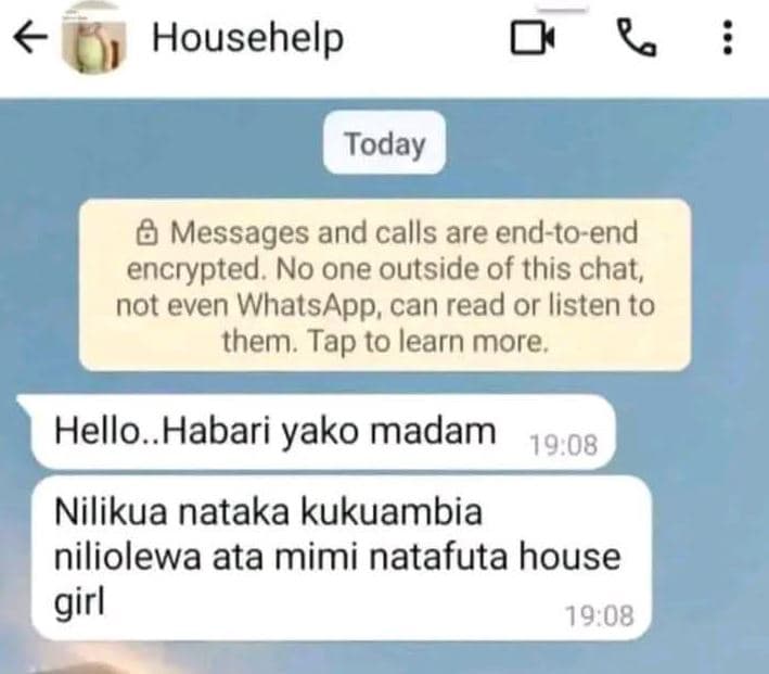 Househelp today 8 messages and calls are endtoend encryptedno one outside of thi