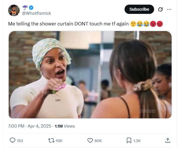 Subscribe whotfismick me telling the shower curtain dont touch me tf again 06 ps