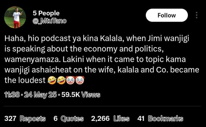 5 people mtuiano follow haha, hio podcast ya kina kalala, when jimi wanjigi is s