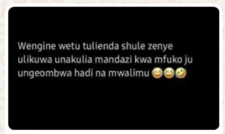 Wengine wetu tulienda shule zenye ulikuwa unakulia mandazi kwa mfuko ju ungeombw
