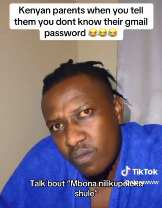 Kenyan parents when you tell them you dont know their gmail password tiktok talk