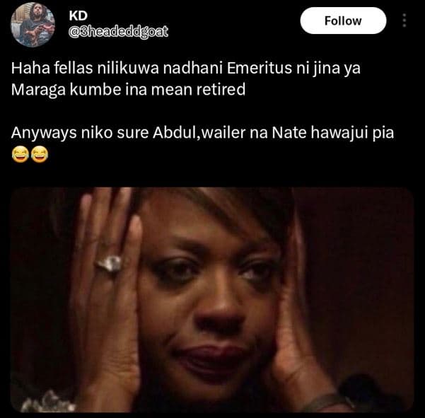 Kd bheadeddgoat follow haha fellas nilikuwa nadhani emeritus ni jina ya maraga k