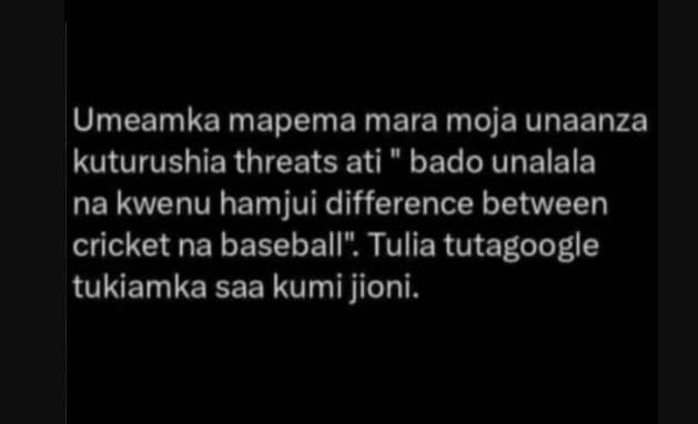 Umeamka mapema mara moja unaanza kuturushia threats ati bado unalala na kwenu ha
